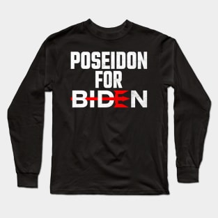 Poseidon For Biden Long Sleeve T-Shirt